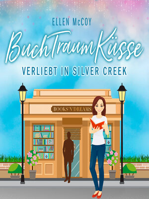cover image of BuchTraumKüsse--Verliebt in Silver Creek, Band 2 (ungekürzt)